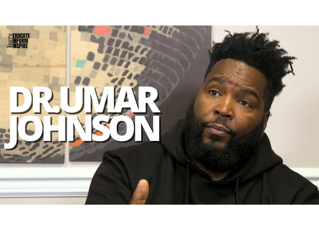 Dr.Umar Johnson Provides Resources For Teenagers And Adults Who