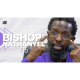 Bishop Nathanyel Gets Real About Experiencing Temptation And Controlling His Sexual Urges Pt.5