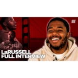 LaRussell On His Father, Attention Being Currency, His Resilience, The System, and Creating Music